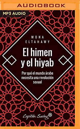 Mona Eltahawy-El himen y el hiyab