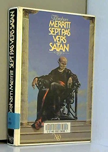 A. Merritt-Sept pas vers Satan (Série Fantastique, science-fiction, aventure)