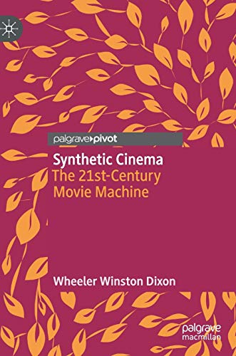 Synthetic Cinema - Wheeler Winston Dixon