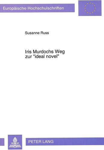 Susanne Russ-Iris Murdochs Weg zur 