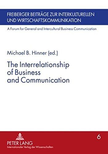 Michael B. Hinner-The Interrelationship Of Business And Communication