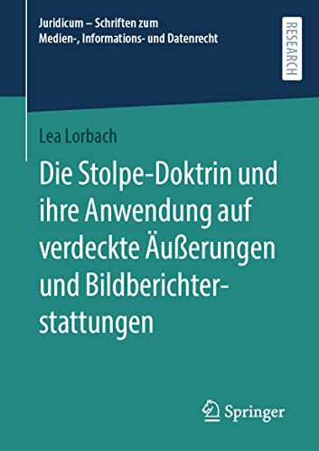 Lea Lorbach-Die Stolpe-Doktrin und Ihre Anwendung Auf Verdeckte Äußerungen und Bildberichterstattungen
