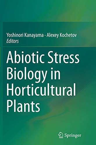 Yoshinori Kanayama-Abiotic Stress Biology in Horticultural Plants