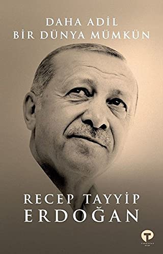 Recep Tayyip Erdoğan-Daha Adil Bir Dünya Mümkün