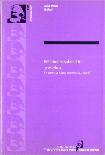 -Reflexiones sobre arte y estética en torno a Marx, Nietzsche y Freud