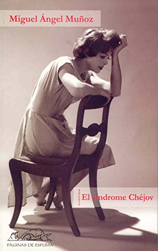 El Sindrome Chejov/ the Chejov Syndrome (Voces/Literatura / Voices/Literature) - Miguel A. Munoz