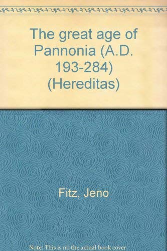Fitz, Jenő.-great age of Pannonia