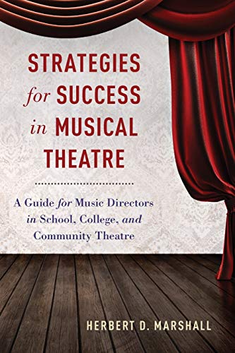 Strategies for Success in Musical Theatre - Herbert D. Marshall