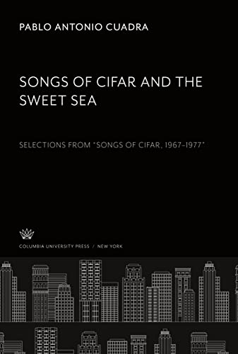 Pablo Antonio Cuadra-Songs of Cifar and the Sweet Sea