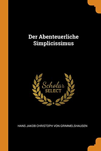 Hans Jakob Christoph Von Grimmelshausen-Der Abenteuerliche Simplicissimus