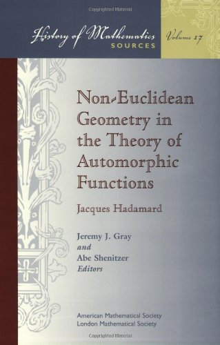 Jacques Hadamard-Non-Euclidean geometry in the theory of automorphic functions