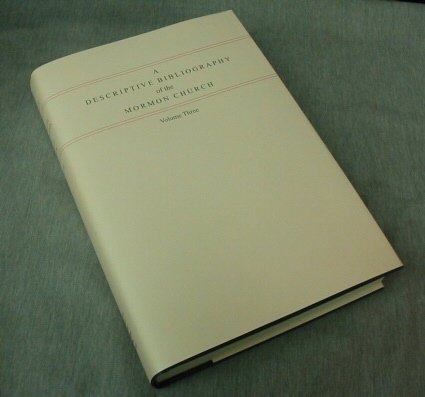 A Descriptive Bibliography of the Mormon Church, Volume Three 1853-1857 - Peter Crawley