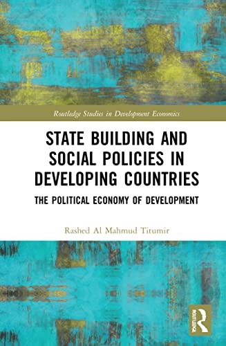 Rashed Al Mahmud Titumir-State Building and Social Policies in Developing Countries