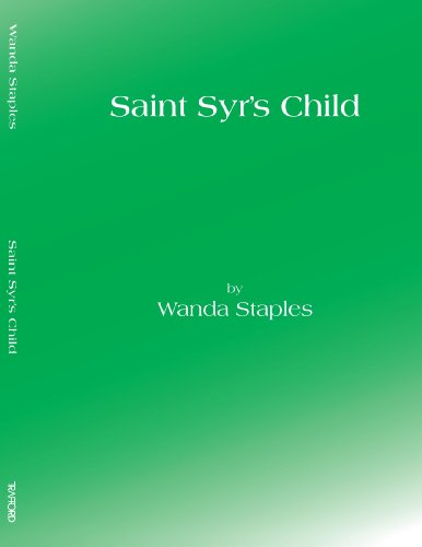 Saint Syr's Child - Wanda Staples