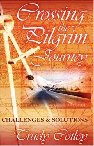 Trudy Coiley-Crossing The Pilgrim Journey