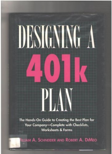 William A. Schneider-Designing a 401k plan