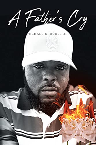 Burse, Michael R., Jr.-Father's Cry
