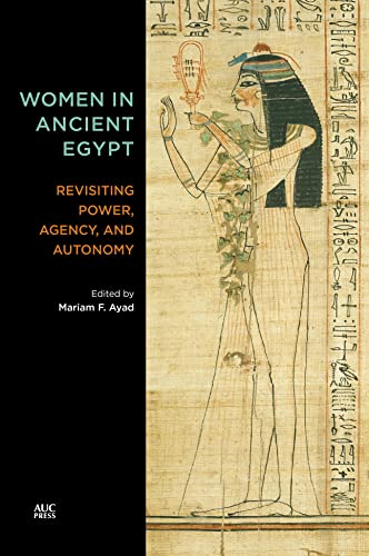 Women in Ancient Egypt - Mariam F. Ayad