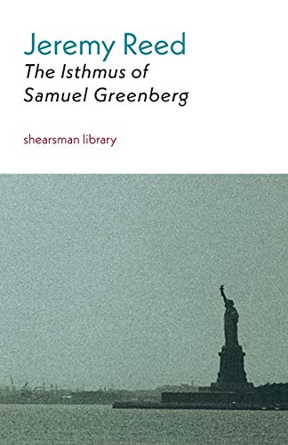 Jeremy Reed-Isthmus of Samuel Greenberg