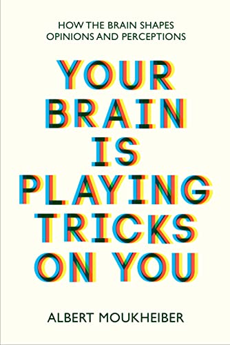 Albert Moukheiber-Your Brain Is Playing Tricks on You