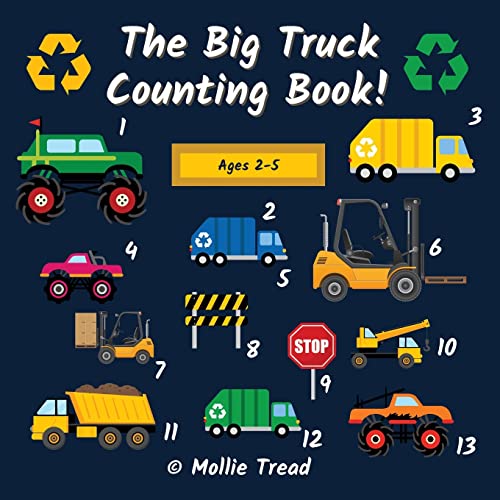 The Big Truck Counting Book! - Mollie Tread