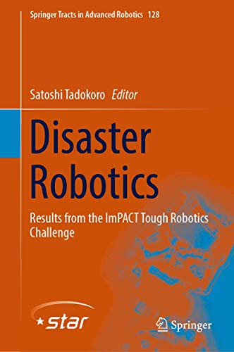 Disaster Robotics - Satoshi Tadokoro
