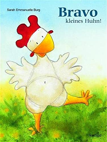 Sarah Emmanuelle Burg-Bravo, kleines Huhn!