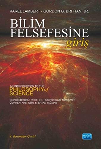 Mehtap Yurumez, Zehra Cidam, Pinar Gulter, Nevzat Argun, Huseyin Gazi Topdemir, Ertan Tagman, Ahmet Sabit Baydar, Serap Erkut, Halil Yesil, Karel Lambert, Gordon G. Brittan, Jr-Bilim Felsefesine Giris