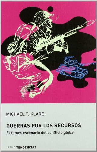 Michael T. Klare-Las guerras por los recursos