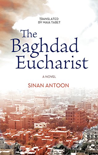 Sinan Antoon-The Baghdad eucharist