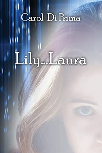 Lily...Laura - Carol Di Prima
