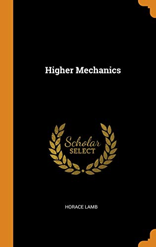 Horace Lamb-Higher Mechanics