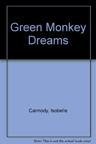 Isobelle Carmody-Green Monkey Dreams