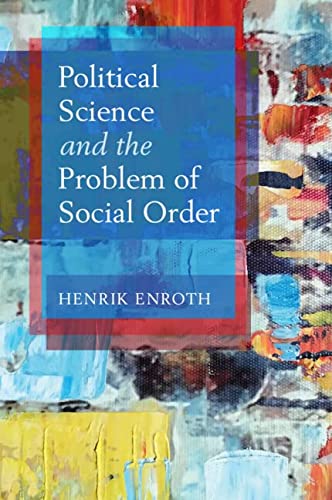 Henrik Enroth-Political Science and the Problem of Social Order