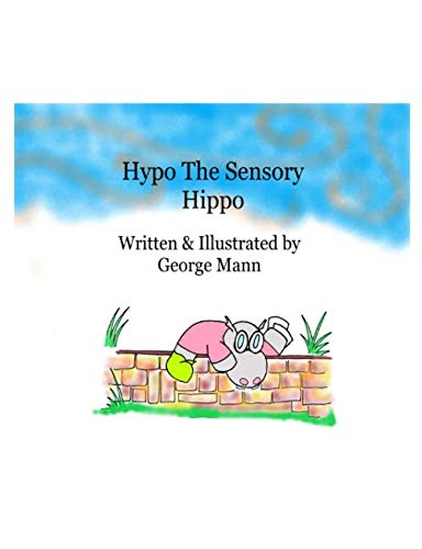 George Mann-Hypo the Sensory Hippo