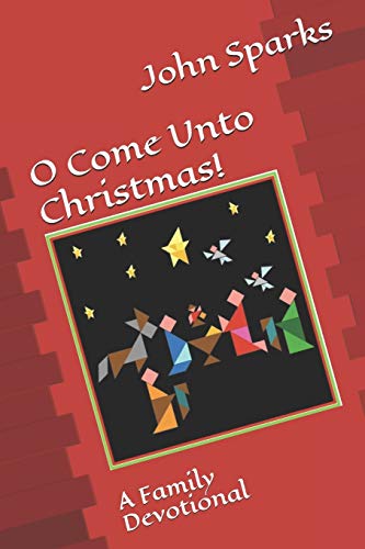 John Sparks-O Come Unto Christmas!