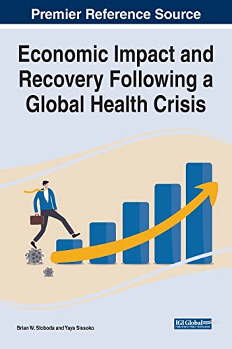 Economic Impact and Recovery Following a Global Health Crisis - Brian W. Sloboda