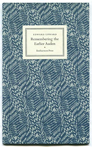 Edward Upward-Remembering the earlier Auden