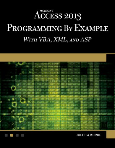 Julitta Korol-Microsoft Access 2013 Programming by Example with VBA, XML, and ASP