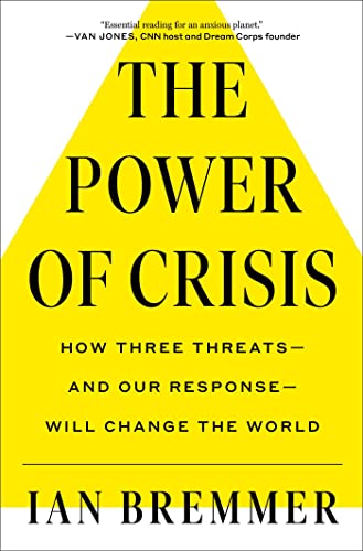 Crises We Need - Ian Bremmer