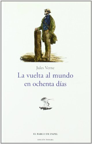 La Vuelta Al Mundo En ochenta Dias/ Around the World in 80 Days (Clasicos Juveniles / Juvenile Classics) - Jules Verne