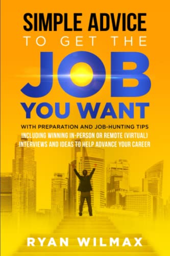 Ryan Wilmax-Simple Advice to Get the Job You Want