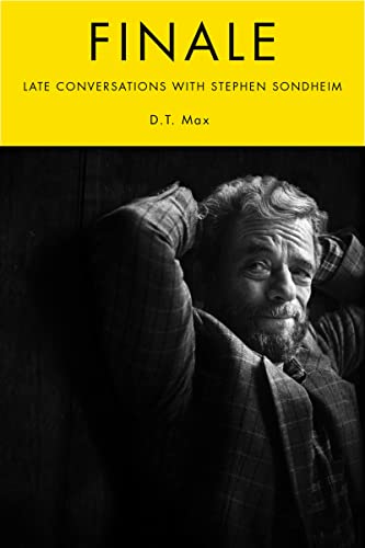 D. T. Max-Unti Conversations with Stephen Sondheim