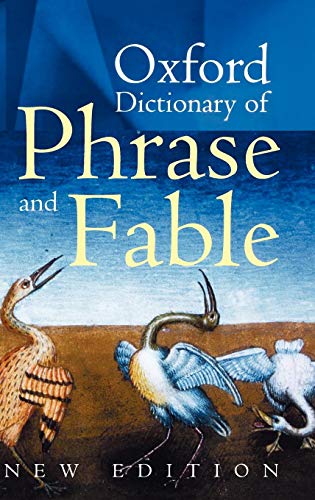 Oxford Dictionary of Phrase and Fable - Elizabeth Knowles