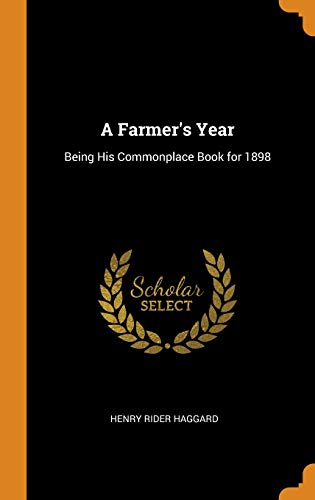 Sir H Rider Haggard-A Farmer's Year
