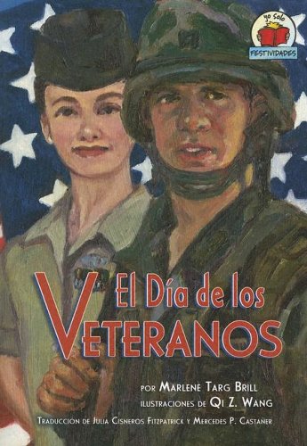 El Dia De Los Veteranos/veterans Day (Yo Solo Festividades) - Marlene Targ Brill