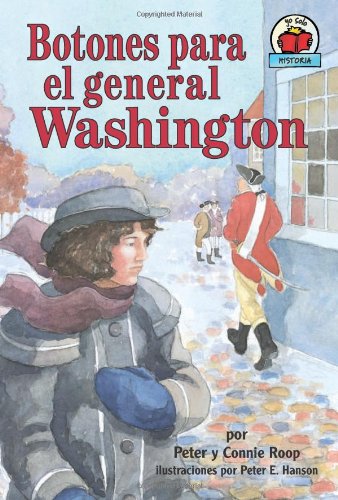 Botones Para El General Washington/ Buttons for General Washington (Yo Solo: Historia/ on My Own History) - Connie Roop