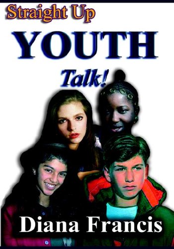 Straight Up Youth Talk - Diana Francis