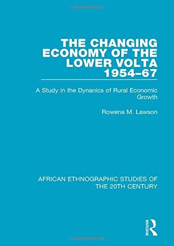 Changing Economy of the Lower Volta 1954-67 - Rowena M. Lawson