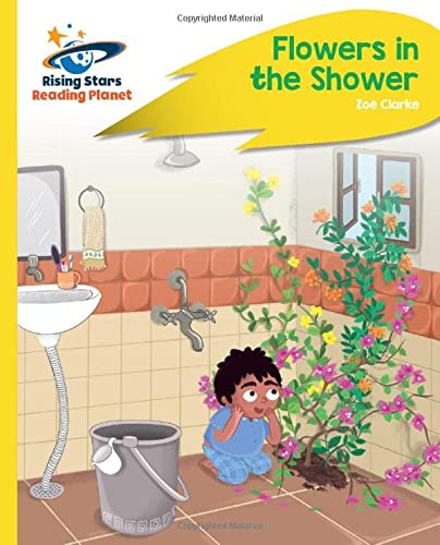 Reading Planet - Flowers in the Shower - Yellow Plus - Zoe Clarke